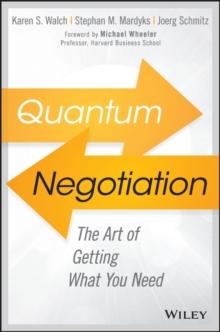 Quantum Negotiation : The Art of Getting What You Need