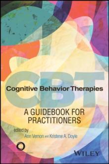 Cognitive Behavior Therapies : A Guidebook for Practitioners