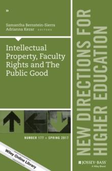 Intellectual Property, Faculty Rights and the Public Good : New Directions for Higher Education, Number 177