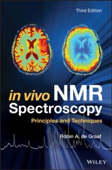 In Vivo NMR Spectroscopy : Principles and Techniques