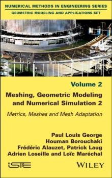 Meshing, Geometric Modeling and Numerical Simulation, Volume 2 : Metrics, Meshes and Mesh Adaptation