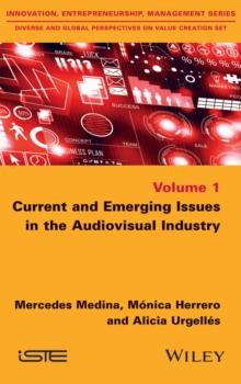 Current and Emerging Issues in the Audiovisual Industry