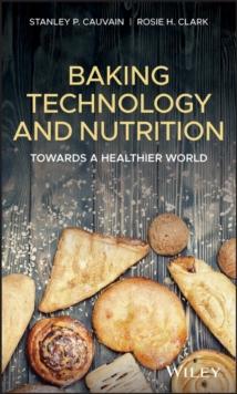 Baking Technology and Nutrition : Towards a Healthier World