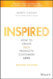 INSPIRED : How to Create Tech Products Customers Love