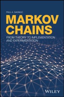 Markov Chains : From Theory to Implementation and Experimentation