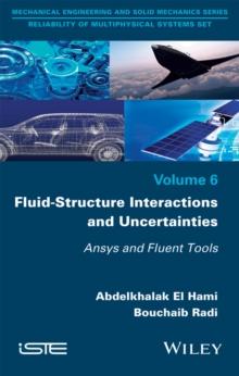 Fluid-Structure Interactions and Uncertainties : Ansys and Fluent Tools