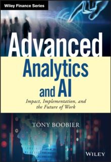 Advanced Analytics and AI : Impact, Implementation, and the Future of Work