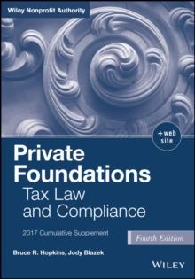 Private Foundations : Tax Law and Compliance, 2017 Cumulative Supplement