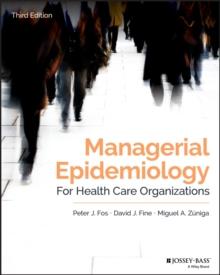 Managerial Epidemiology for Health Care Organizations