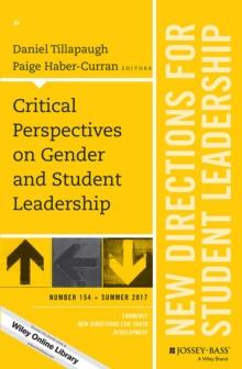 Critical Perspectives on Gender and Student Leadership : New Directions for Student Leadership, Number 154