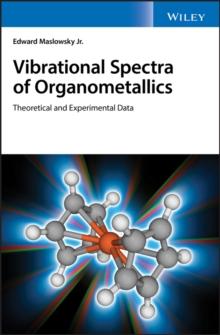 Vibrational Spectra of Organometallics : Theoretical and Experimental Data