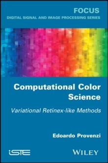 Computational Color Science : Variational Retinex-like Methods