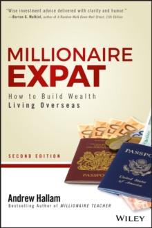 Millionaire Expat : How To Build Wealth Living Overseas