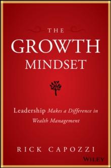 The Growth Mindset : Leadership Makes a Difference in Wealth Management