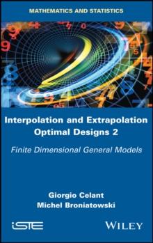 Interpolation and Extrapolation Optimal Designs 2 : Finite Dimensional General Models