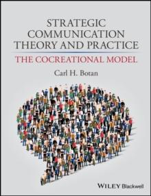 Strategic Communication Theory and Practice : The Cocreational Model