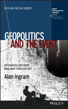 Geopolitics and the Event : Rethinking Britain's Iraq War Through Art