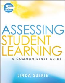 Assessing Student Learning : A Common Sense Guide