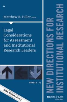 Legal Considerations for Assessment and Institutional Research Leaders : New Directions for Institutional Research, Number 172