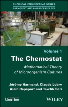 The Chemostat : Mathematical Theory of Microorganism Cultures