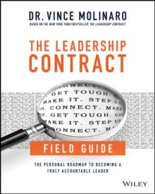 The Leadership Contract Field Guide : The Personal Roadmap to Becoming a Truly Accountable Leader