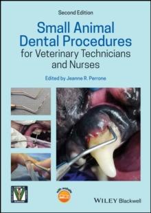 Small Animal Dental Procedures for Veterinary Technicians and Nurses