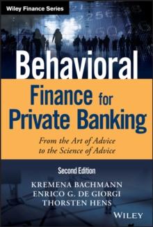 Behavioral Finance for Private Banking : From the Art of Advice to the Science of Advice