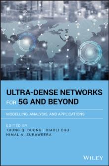 Ultra-Dense Networks for 5G and Beyond : Modelling, Analysis, and Applications