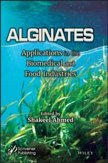 Alginates : Applications in the Biomedical and Food Industries