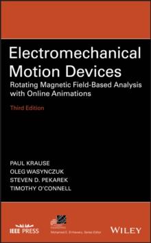 Electromechanical Motion Devices : Rotating Magnetic Field-Based Analysis with Online Animations