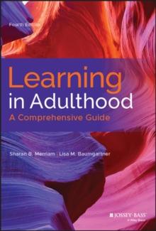 Learning in Adulthood : A Comprehensive Guide