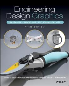 Engineering Design Graphics : Sketching, Modeling, and Visualization