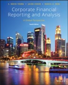 Corporate Financial Reporting and Analysis : A Global Perspective