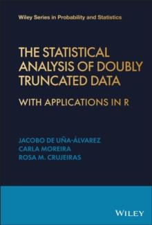 The Statistical Analysis of Doubly Truncated Data : With Applications in R