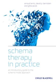 Schema Therapy in Practice : An Introductory Guide to the Schema Mode Approach