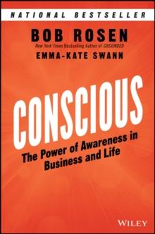 Conscious : The Power of Awareness in Business and Life