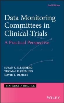 Data Monitoring Committees in Clinical Trials : A Practical Perspective