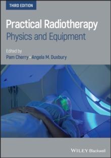 Practical Radiotherapy : Physics and Equipment