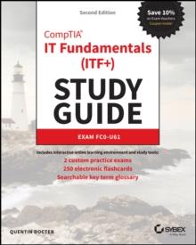 CompTIA IT Fundamentals (ITF+) Study Guide : Exam FC0-U61