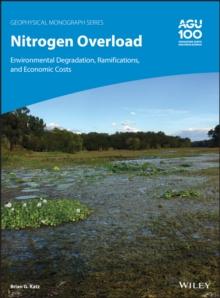 Nitrogen Overload : Environmental Degradation, Ramifications, and Economic Costs