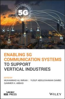 Enabling 5G Communication Systems to Support Vertical Industries