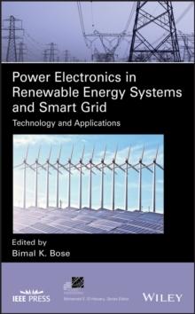 Power Electronics in Renewable Energy Systems and Smart Grid : Technology and Applications