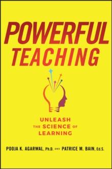 Powerful Teaching : Unleash the Science of Learning