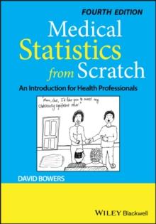 Medical Statistics from Scratch : An Introduction for Health Professionals