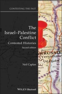 The Israel-Palestine Conflict : Contested Histories