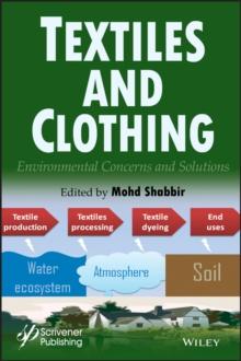 Textiles and Clothing : Environmental Concerns and Solutions