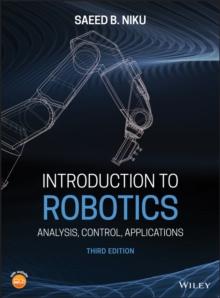 Introduction to Robotics : Analysis, Control, Applications