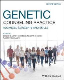 Genetic Counseling Practice : Advanced Concepts and Skills