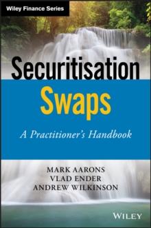 Securitisation Swaps : A Practitioner's Handbook