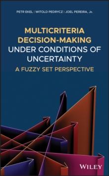 Multicriteria Decision-Making Under Conditions of Uncertainty : A Fuzzy Set Perspective